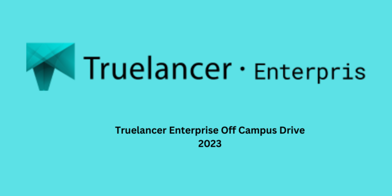 Truelancer Enterprise Off Campus Drive