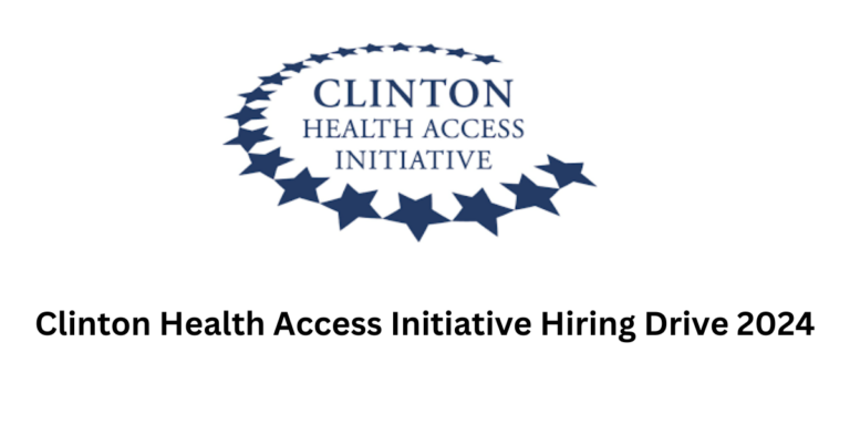 Clinton Health Access Initiative Hiring Drive