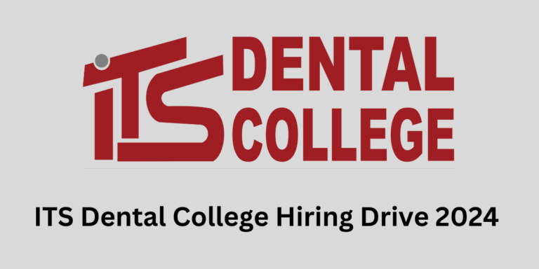 ITS Dental College Hiring Drive