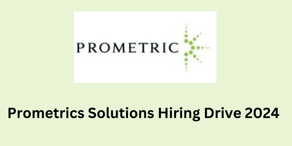 Prometrics Solutions Hiring Drive