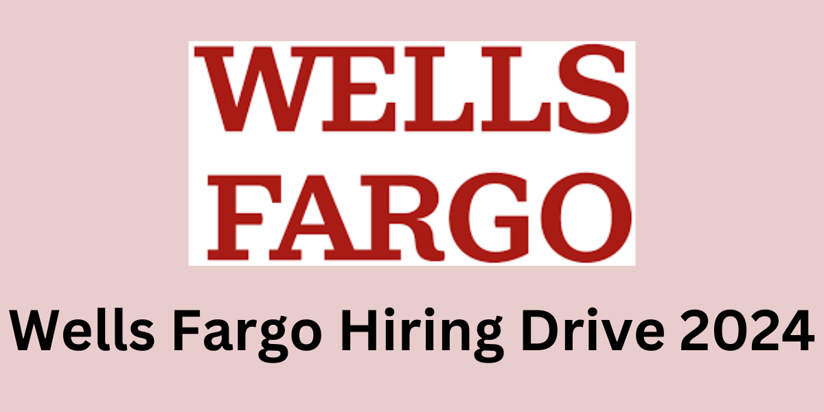Wells Fargo Hiring Drive