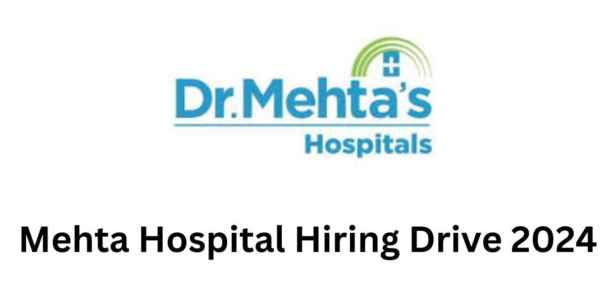 Mehta Hospital Hiring Drive