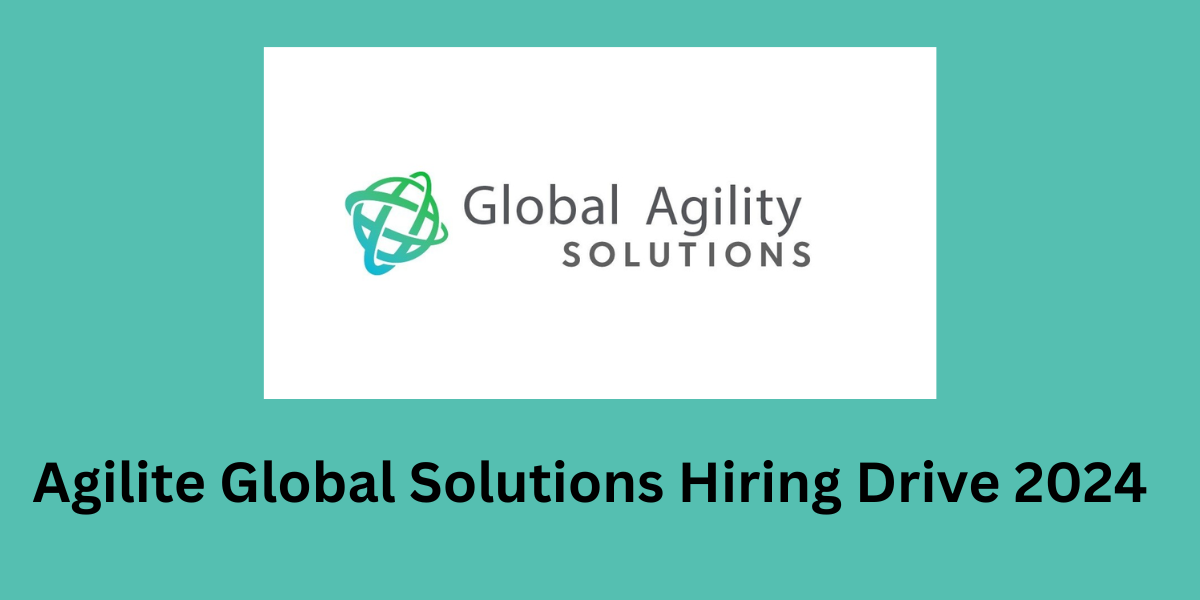 Agilite Global Solutions Hiring Drive