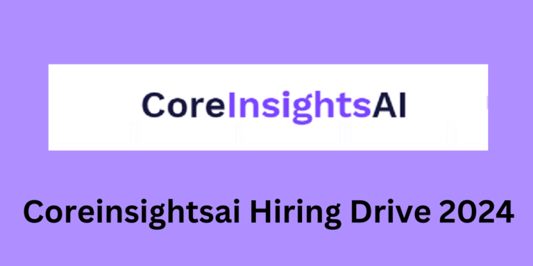 Coreinsightsai Hiring Drive