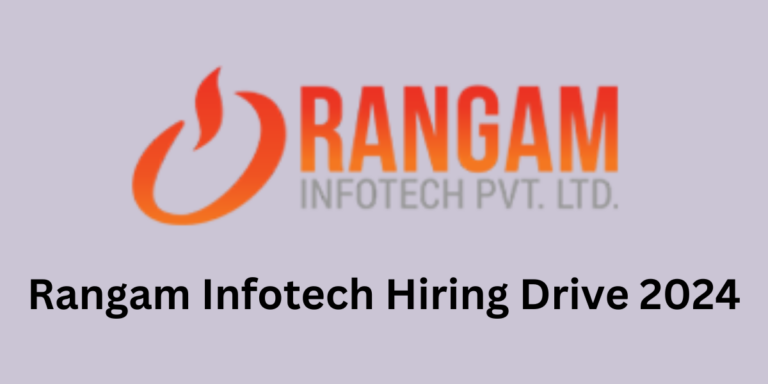 Rangam Infotech Hiring Drive
