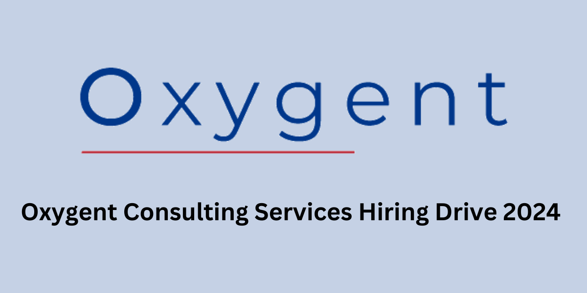 Oxygent Consulting Services Hiring Drive