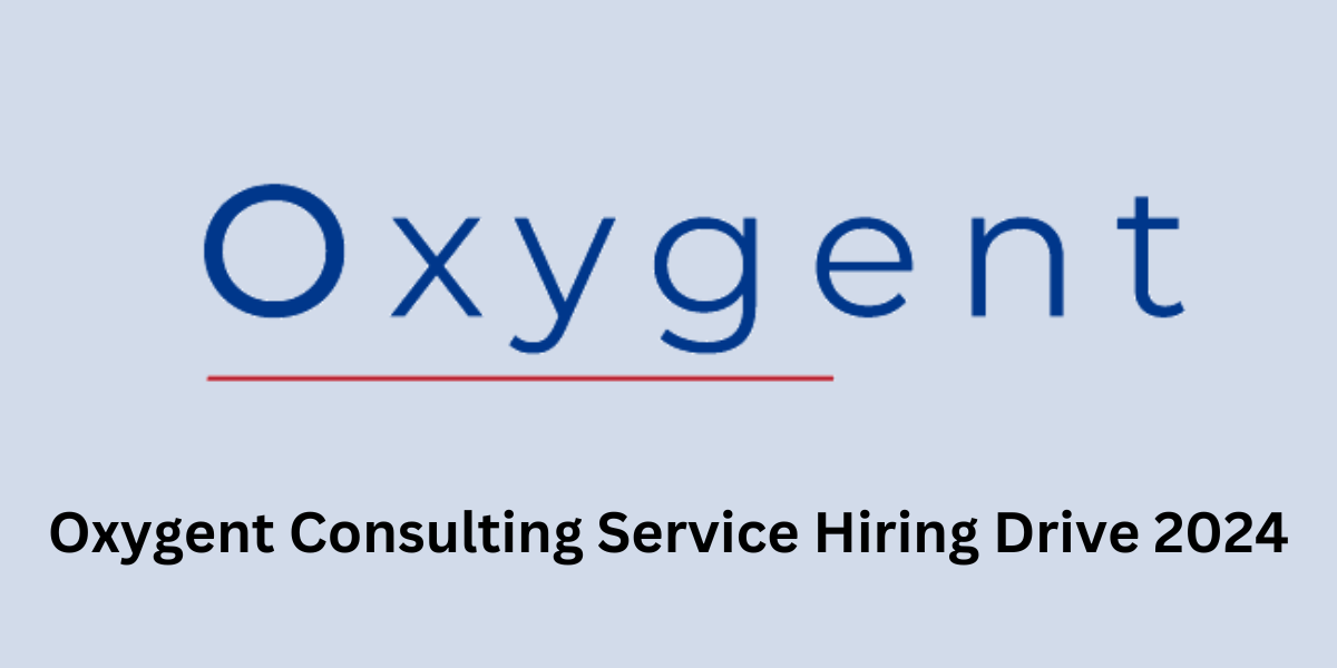 Oxygent Consulting Service Hiring Drive