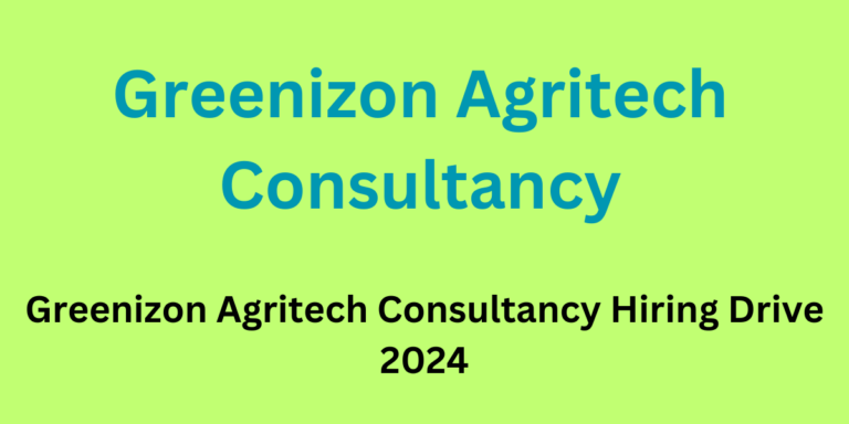 Greenizon Agritech Consultancy Hiring Drive