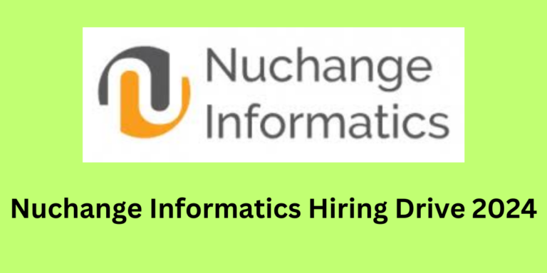 Nuchange Informatics Hiring Drive