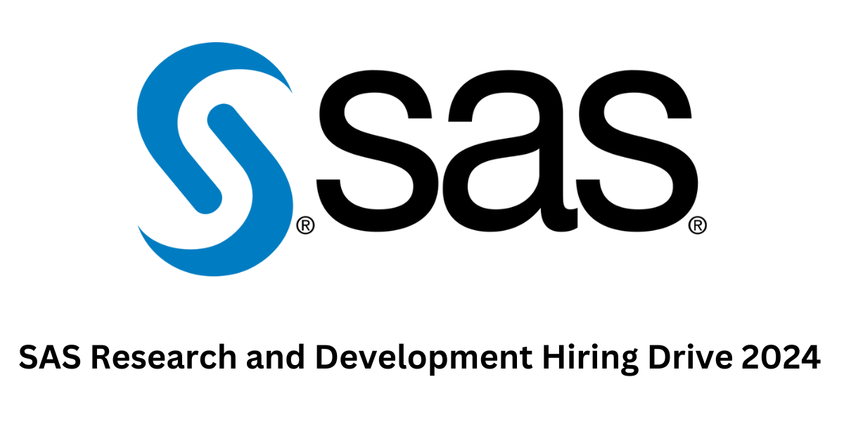 SAS Research and Development Hiring Drive