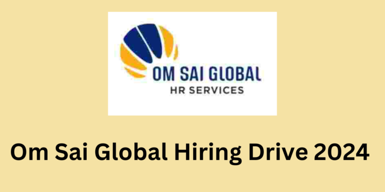 Om Sai Global Hiring Drive