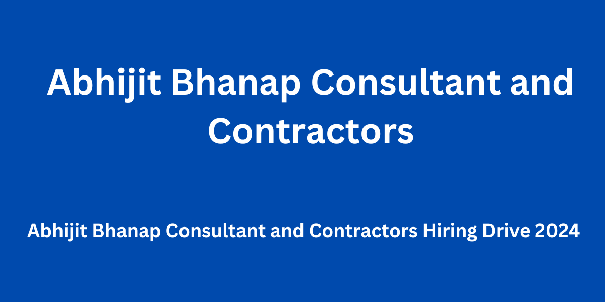 Abhijit Bhanap Consultant and Contractors Hiring Drive