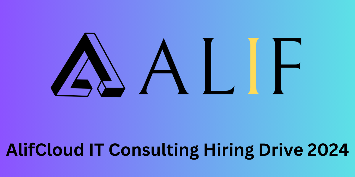 AlifCloud IT Consulting Hiring Drive