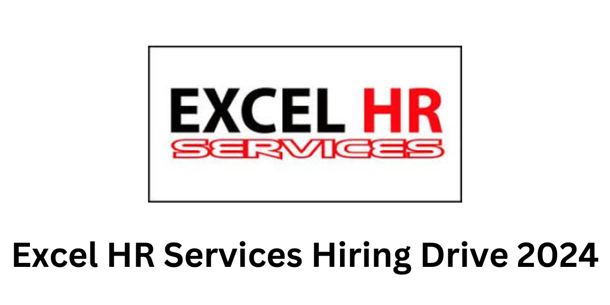Excel HR Services Hiring Drive