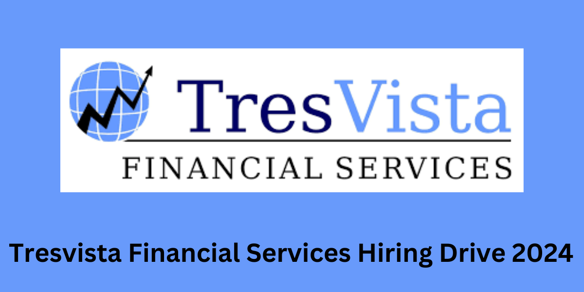 Tresvista Financial Services Hiring Drive