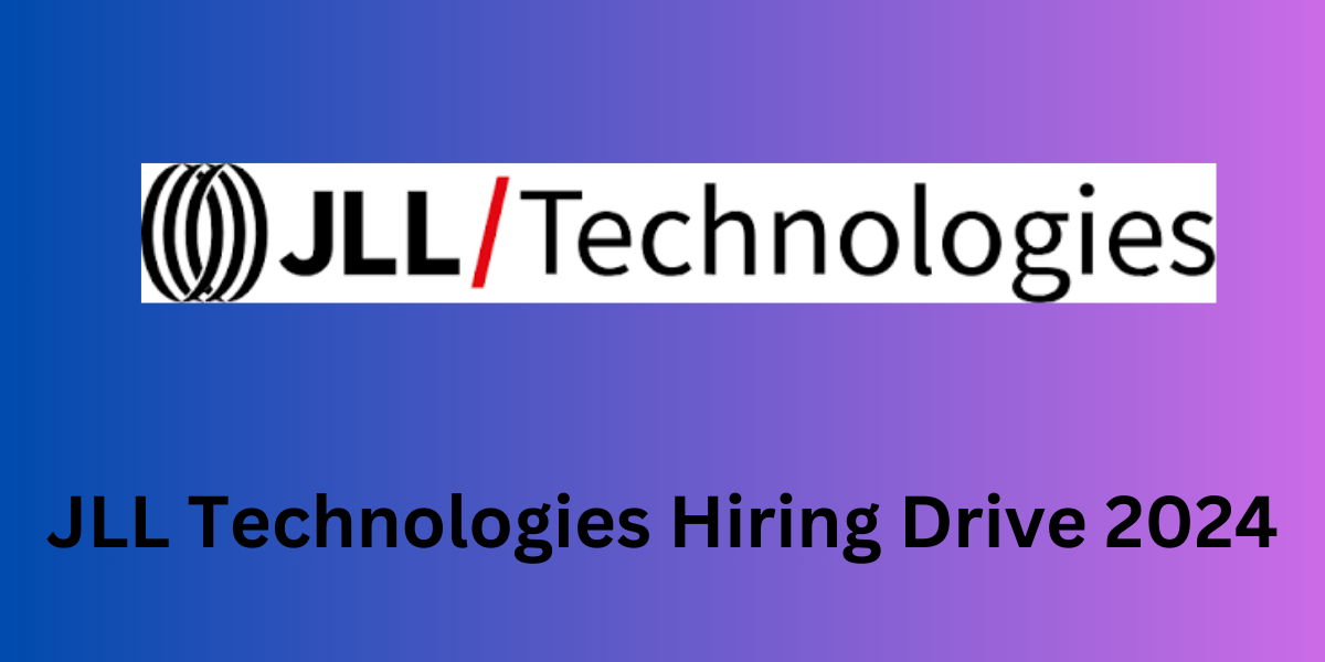 JLL Technologies Hiring Drive