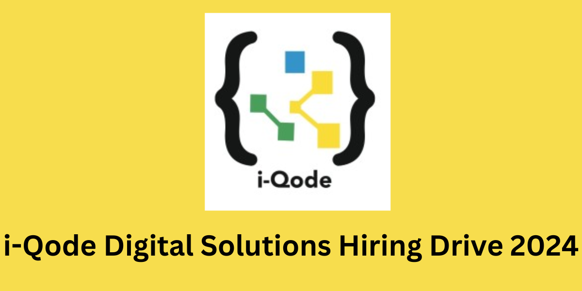 i-Qode Digital Solutions Hiring Drive