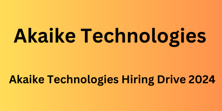 Akaike Technologies Hiring Drive