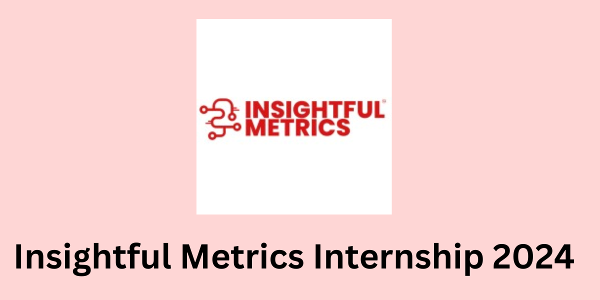 Insightful Metrics Internship