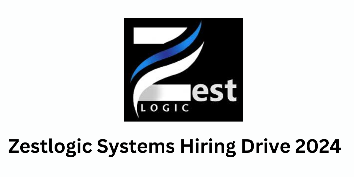 Zestlogic Systems Hiring Drive