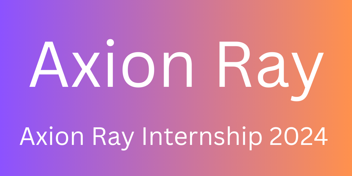 Axion Ray Internship