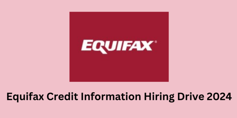 Equifax Credit Information Hiring Drive