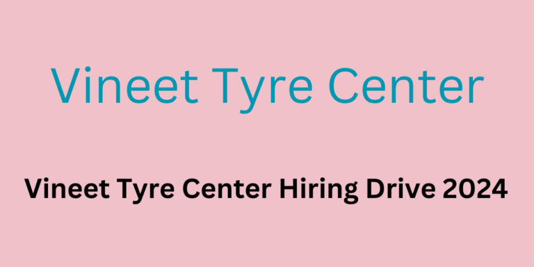 Vineet Tyre Center Hiring Drive