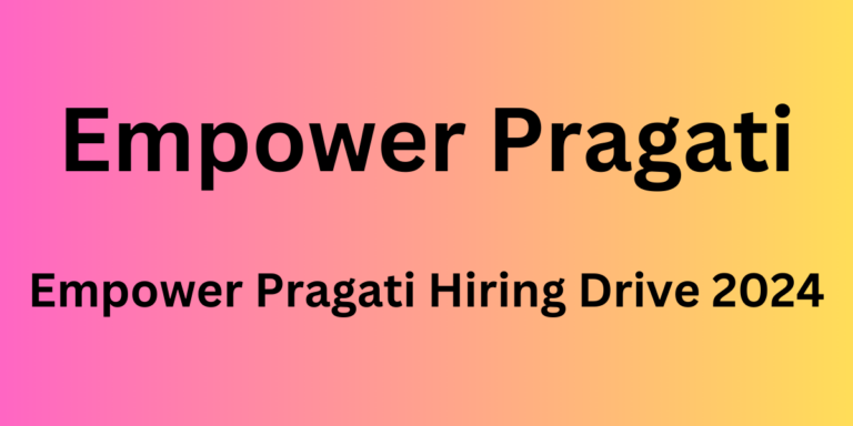 Empower Pragati Hiring Drive