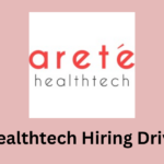 Arete Healthtech Hiring Drive
