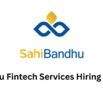 Sahibandhu Fintech Services Hiring Drive