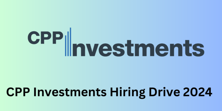 CPP Investments Hiring Drive