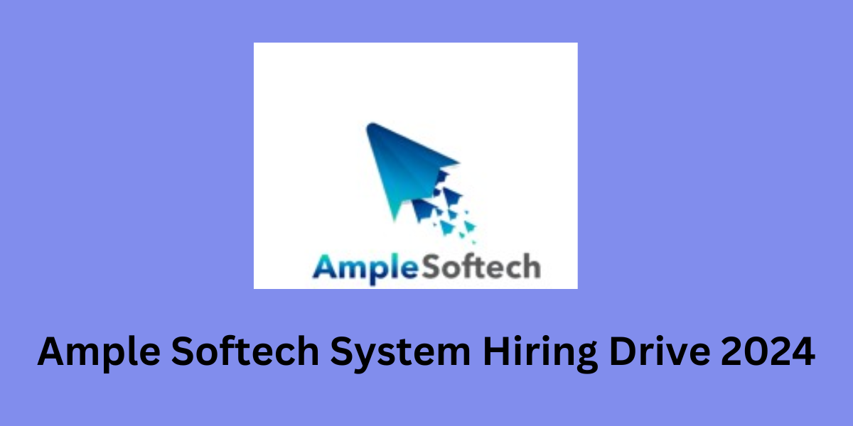 Ample Softech System Hiring Drive
