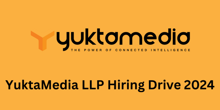 YuktaMedia LLP Hiring Drive