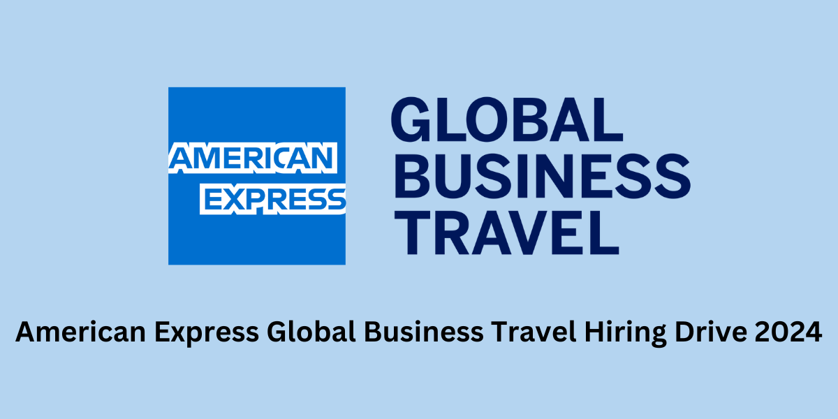 American Express Global Business Travel Hiring Drive