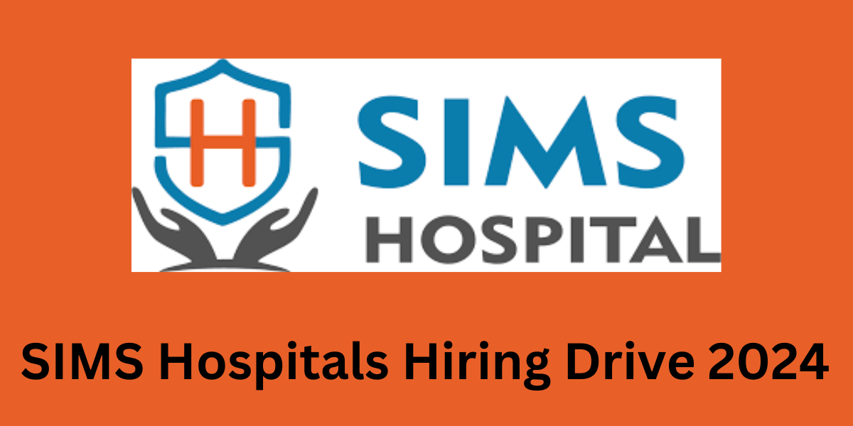 SIMS Hospitals Hiring Drive