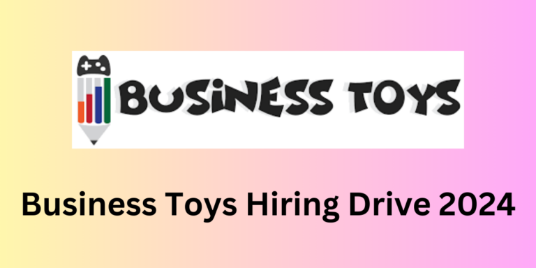 Business Toys Hiring Drive
