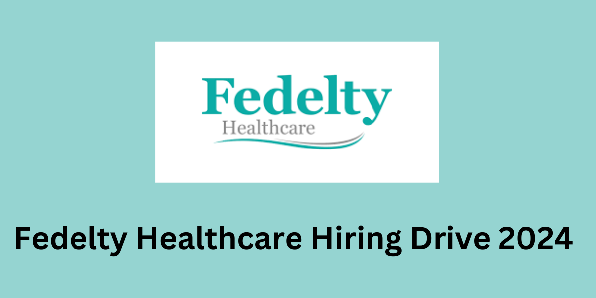 Fedelty Healthcare Hiring Drive