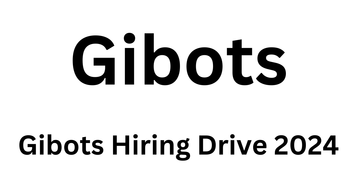 Gibots Hiring Drive