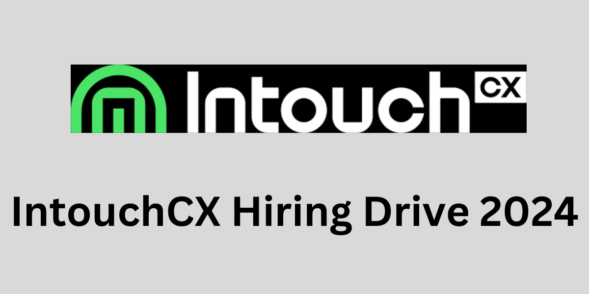 IntouchCX Hiring Drive