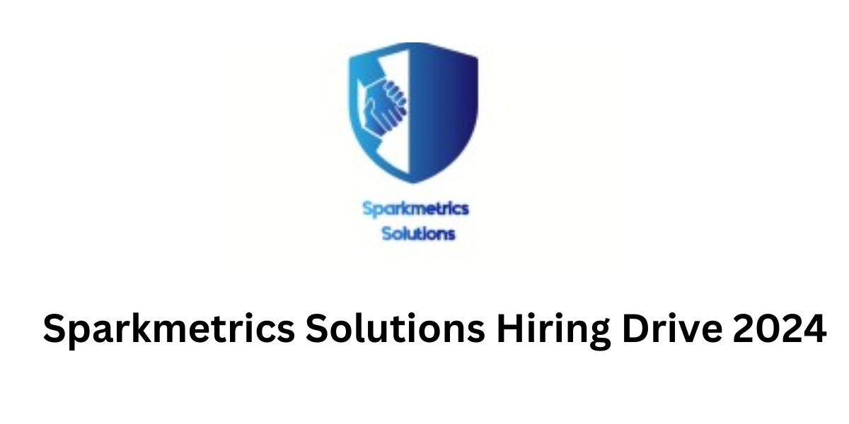 Sparkmetrics Solutions Hiring Drive