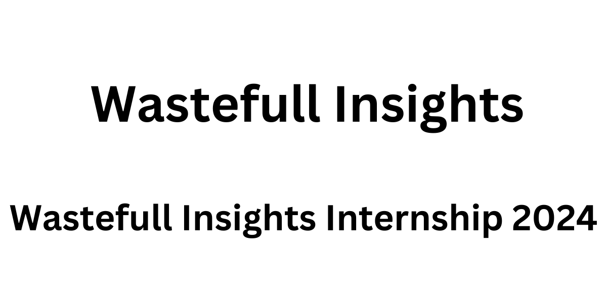 Wastefull Insights Internship