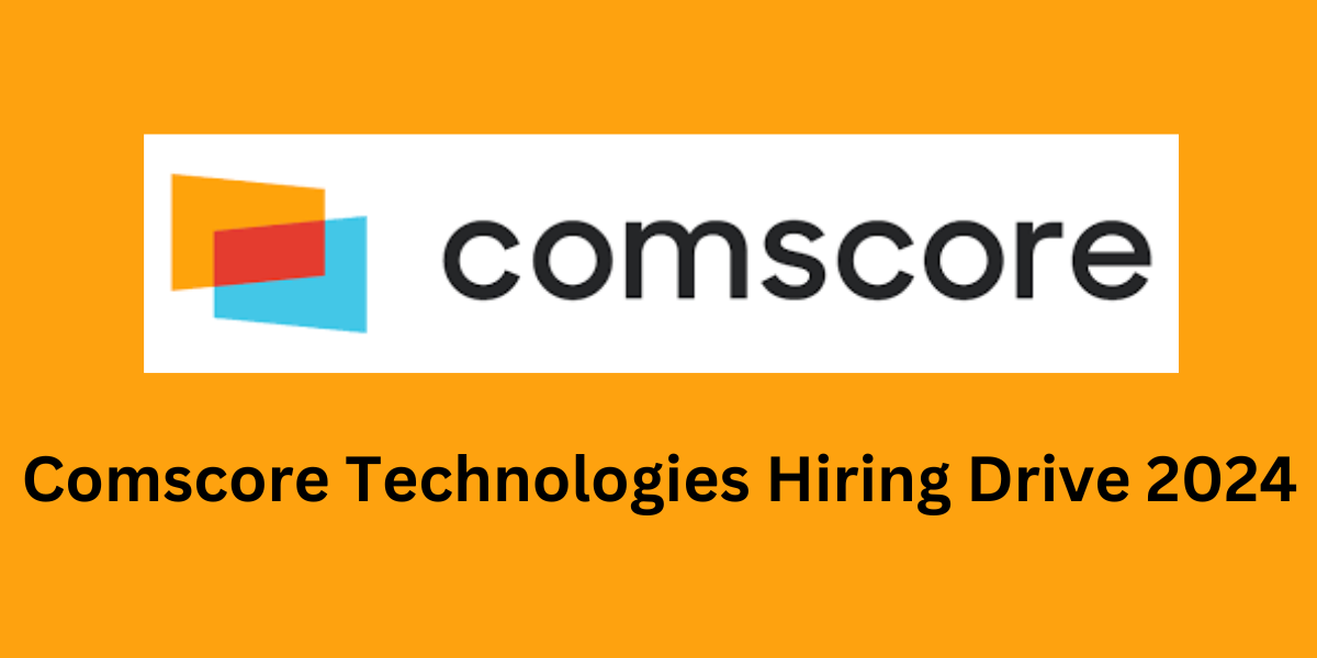 Comscore Technologies Hiring Drive