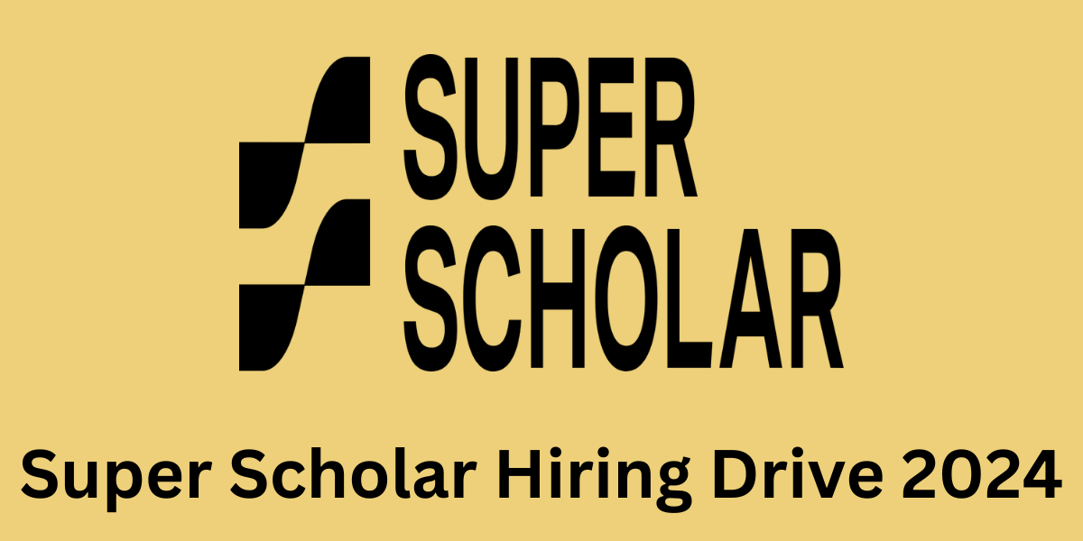 Super Scholar Hiring Drive