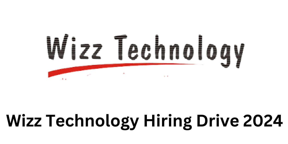 Wizz Technology Hiring Drive