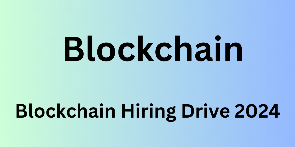 Blockchain Hiring Drive