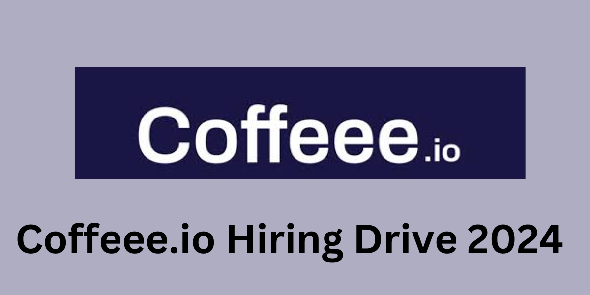 Coffeee.io Hiring Drive