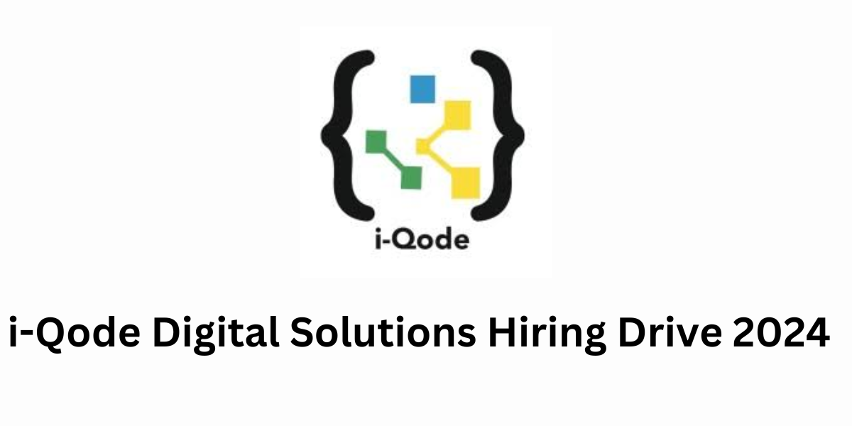 i-Qode Digital Solutions Hiring Drive