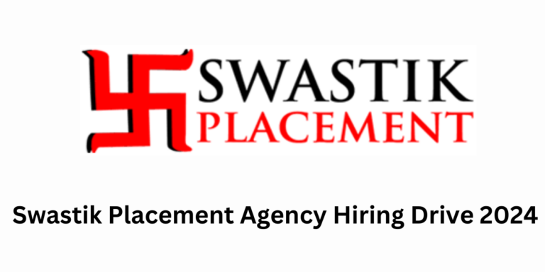 Swastik Placement Agency Hiring Drive