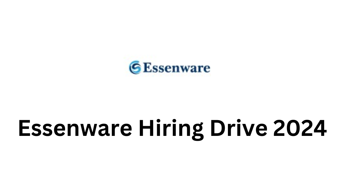 Essenware Hiring Drive