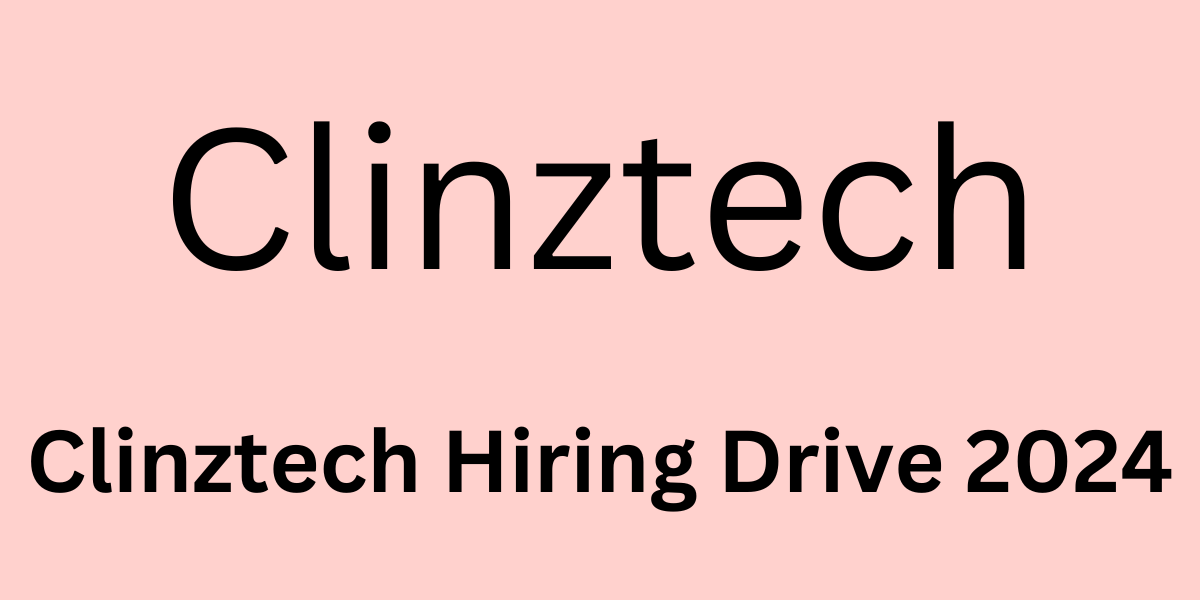 Clinztech Hiring Drive